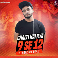 CHALTI HAIN KYA 9 SE 12 - DJ ABHISHEK REMIX by DJ Abhishek Phadtare