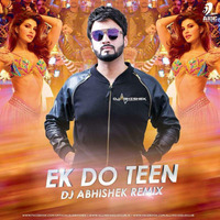Ek Do Teen (Remix) - DJ Abhishek by DJ Abhishek Phadtare