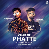 Chak De Phatte - Dj Abhishek Dj Nafizz Desi Bounce Remix by DJ Abhishek Phadtare