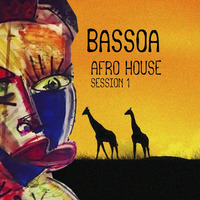 Bassoa Afro house 2019 Session 1 by BASSOA