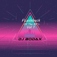 DJ BODAX Flashback 80s Partymix Vol 1 by Dj Bodax