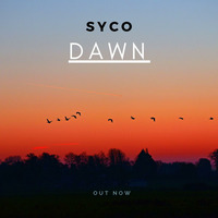 SYCO - DAWN (Extended Mix) by S Y C O