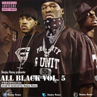 All Black Vol. 5 - Throwbacks by DeejayRozay