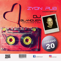  SESIÓN ZYON PUB REMEMBER  20-10-18  BLANQUER DJ by BLANQUER DJ