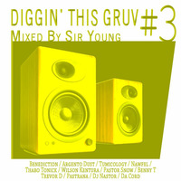 Diggin' This Gruv #3 mixed by Sir Young SA by Sir Young SA
