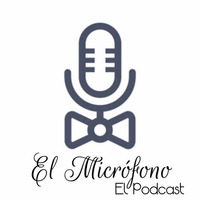 El Micrófono. El Podcast. by HG Radio