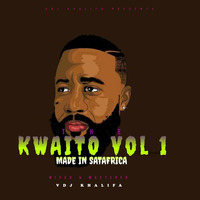 kwaito volume 1 made in satafrika by vdj khalifa