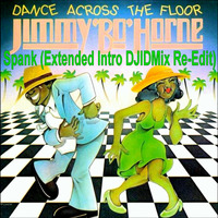 Jimmy Bo Horne - Spank (Extended Intro DJIDMix Re-Edit) by Djid Mix