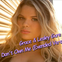 Grace & Lesley Gore - You Don't Own Me (Extended Version DJ.ID.Mix)  Original Signer 1963 Lesley Gore Remix, No Rap, No Hip-Hop ! ;) by Djid Mix