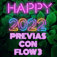 Previas con flow 3 ( FELIZ AÑO NUEVO ) DJ Holen 2k21 by Holen DJ