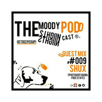 The Moody Niights Podcast / Guest Mix #009 : Shux (Phuthaditjhaba, Free State) by The Moody Niights Podcast