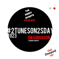 #2TunesOn2sDay #023 : Dikgang N Don (Kanana, Orkney) by The Moody Niights Podcast