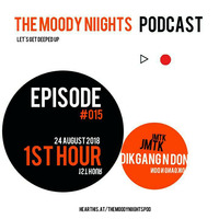 EPISODE #015 1st Hour Dikgang N Don b2b JMTK (Klerksdorp) by The Moody Niights Podcast