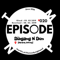 Episode #020 : Dikgang N Don (Kanana, Orkney) by The Moody Niights Podcast