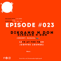 Episode #023 : Dikgang N Don [Live at The Tosh] (Kanana, Orkney) by The Moody Niights Podcast