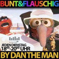 BUNT&amp;FLAUSCHIG WEBRADIO LIVESHOW-Stilbruch SPEZIAL on LOUDER.FM ﻿[﻿hosted by DanTheMan﻿] by DAN THE MAN