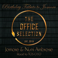 The Office Selection Birthday Tribute to Jomore Mixed By Nuni Ambrose by The Office Selection Podcast