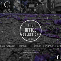 The Office Selection 010 1st Hour By Nuni Ambrose by The Office Selection Podcast