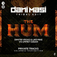 Dimitri Vegas &amp; Like Mike vs Ummet Ozean - The Hum (Dani Masi Tribal edit) by Dani Masi
