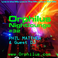 Orphilus Nightlounge #32 mixed by Phil Matthew (31.12.2023) by Orphilus