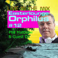 Orphilus Easterlounge XII (#12) mixed by Phil Matthew (08. April 2023) by Orphilus