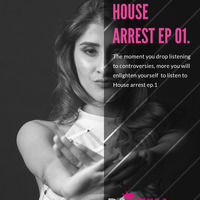House Arrest (EP01) - DJ RITIKA by Ritika Sharma