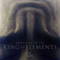 Returning To The King Of Elements by ’stèfənəʊ gæm’bétə