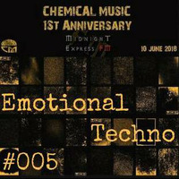 D.Koval-Emotional Techno 005 (Chemical Music 1ST Anniversary On Midnight Express FM) 10.06.2018 by D.Koval