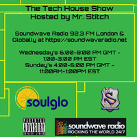 The Tech House Show Hosted by Mr. Stitch Soundwave Radio 92.3 FM London 2018-06-20 by Stitch (Mr. Stitch)