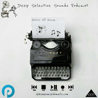 Deep Selective Sounds Podcast #009  (Tyzo's Selective Mix) by Rocka Fobic Deep