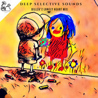 Deep Selective Sounds Podcast #16 (Billza's Lonely Heart Mix) by Rocka Fobic Deep
