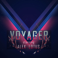 Alex Lotus - Voyager by Alex Lotus