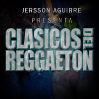 Mix Clasicos del Reggaeton - Deejay Jersson Aguirre by Deejay Jersson Aguirre