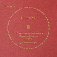 Marcelle Meyer plays Debussy: Exclusive Vinyl Edition by The Piano Files
