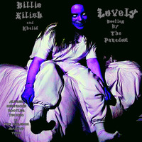 Billie Eilish &amp; Khalid - Lovely (The Paradox Bootleg) by The Paradox