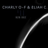 Progressive House Mix_002 | Charly O-F b2b Eliah C. by Charly O-F
