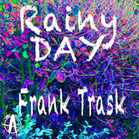 Frank Trask - Rainy Day by Frank Trask