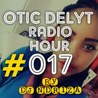 Otic Delyt Radio Hour #017 by Otic Delyt