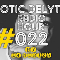Otic Delyt Radio Hour #022 by Otic Delyt