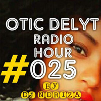Otic Delyt Delyt Radio #025 by Otic Delyt