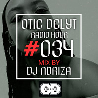 Otic Delyt Radio Hour #034 by Otic Delyt