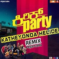 Katheyonda helide , Kirik Party 2016  (Remix)  Preethan.mp3 by PREETHAN Official