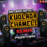 Kudlada Chameli | Remix (Tapori mix) | Preethan by PREETHAN Official