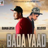 Bada Yaad Aauna | Raman Joshi | Believer | Latest Punjabi Songs 2018 | Amar Audio by believer