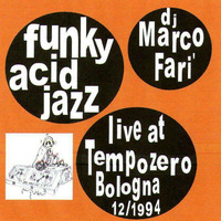 FUNKY - ACIDJAZZ - Live at Tempozero Disco Club - Bologna- ITALY - 08/12/1994 by dj Marco Farì