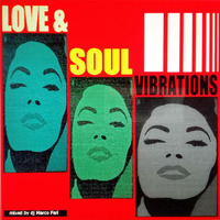 Love &amp; Soul Vibrations - dj Marco Farì - (dj set) by dj Marco Farì