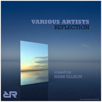 RRCD002 VARIOUS ARTISTS - REFLECTION mixed by MARK ELLISON by REVOLUCIONRECORDS