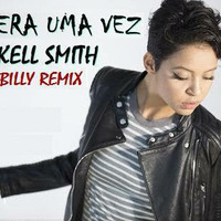 Kell Smith - Era uma vez  ( Billy Bush REMIX ) by Billy Bush