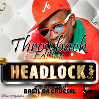 HEADLOCK SAGE THROWBACK 25FLOW BY DJ BASIL DA CRUCIAL by Basil Da Crucial