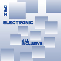 Dj Paz Electronic All Inclusive by Deejay Paz
